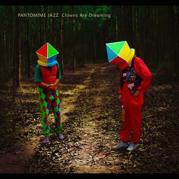 PANTOMIME JAZZ - Clowns are Dreaming cover 