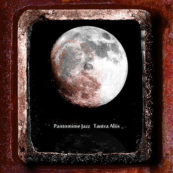 PANTOMIME JAZZ - Tantra Aliis cover 