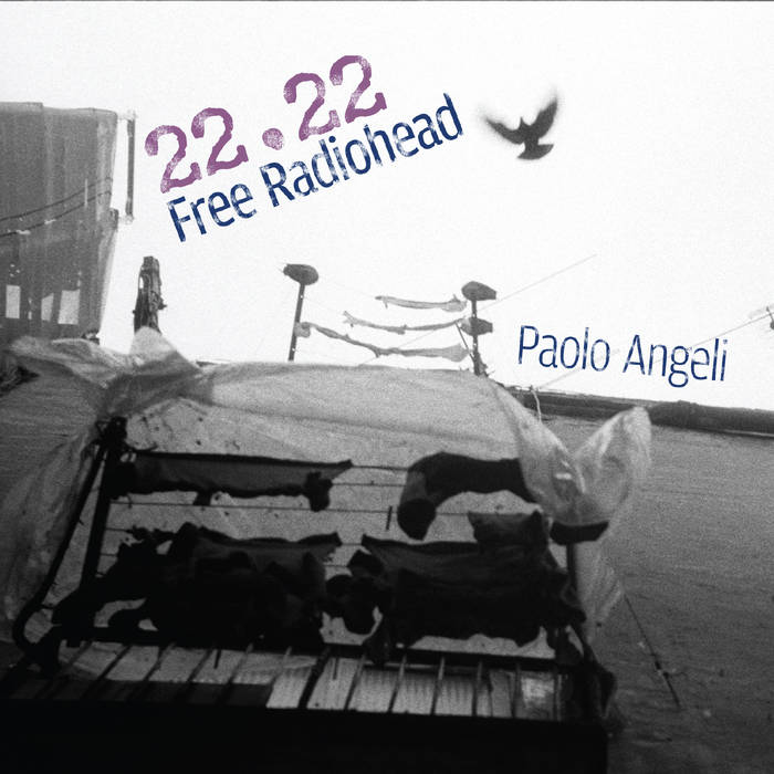 PAOLO ANGELI - 22​.​22 Free Radiohead cover 