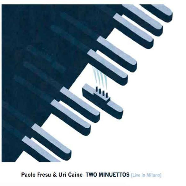 PAOLO FRESU - Paolo Fresu & Uri Caine : Two Minuettos cover 