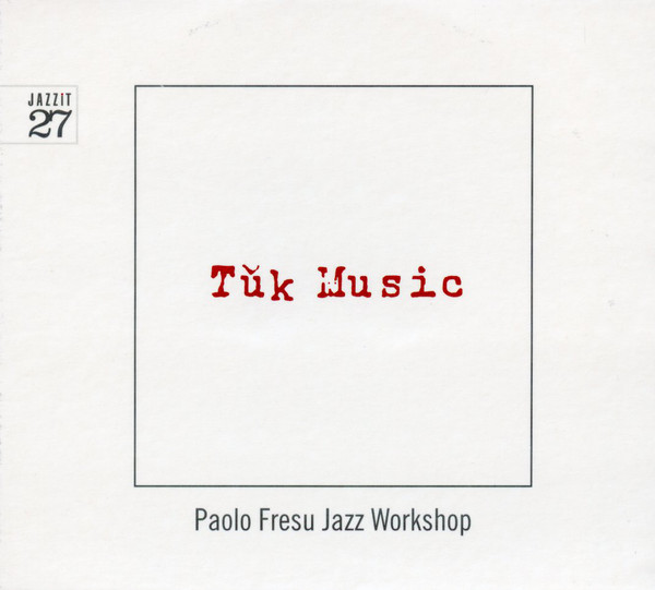 PAOLO FRESU - Paolo Fresu Jazz Workshop ‎: Tǔk Music cover 