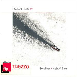 PAOLO FRESU - Songlines / Night & Blue cover 