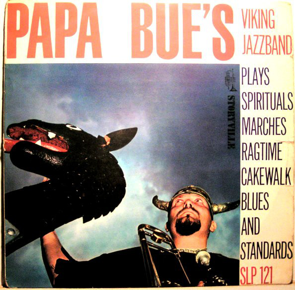 PAPA BUE JENSEN - Papa Bue's Viking Jazzband : Plays Spirituals, Marches, Ragtime, Cakewalk, Blues And Standards cover 
