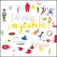 PAPANOSH - Oh Yeah Ho! cover 