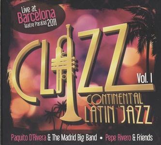 PAQUITO D'RIVERA - Paquito D'Rivera & The Madrid Big Band, Pepe Rivero & Friends : Clazz - Continental Latin Jazz Vol.1 cover 