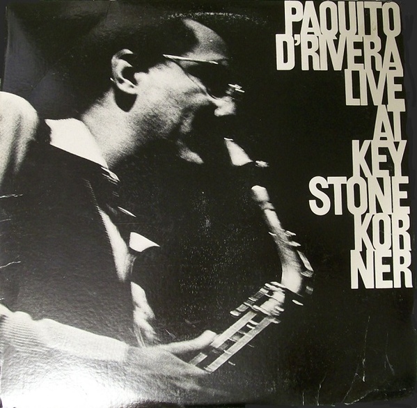 PAQUITO D'RIVERA - Live At Keystone Korner cover 