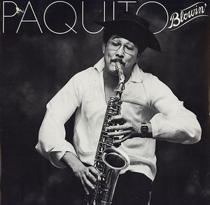 PAQUITO D'RIVERA - Paquito Blowin' cover 