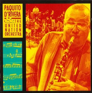 PAQUITO D'RIVERA - Paquito D'Rivera & The United Nation Orchestra ‎: Live At manchester Craftsmen's Guild cover 