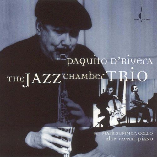 PAQUITO D'RIVERA - The Jazz Chamber Trio cover 