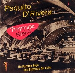 PAQUITO D'RIVERA - Tropicana Nights cover 