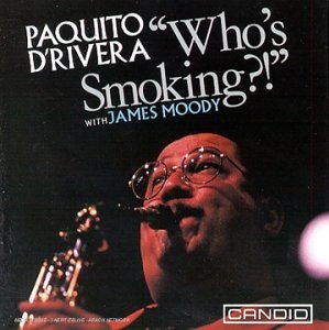 PAQUITO D'RIVERA - Who's Smoking? cover 