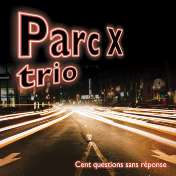 PARC-X TRIO - Cent Questions Sans Reponse cover 