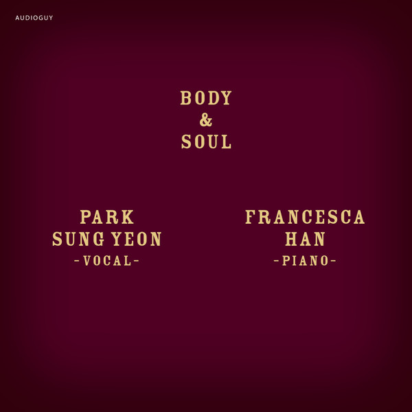 PARK SUNG YEON - Sung-Yeon Park, Francesca Han ‎: Body & Soul cover 