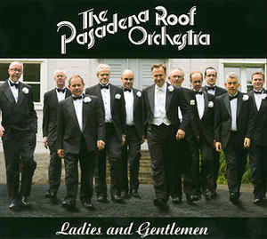 PASADENA ROOF ORCHESTRA - Ladies And Gentlemen cover 