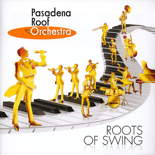 PASADENA ROOF ORCHESTRA - Roots Of Swing cover 