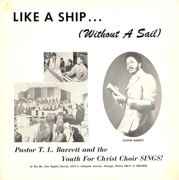 PASTOR T. L. BARRETT - Pastor T. L. Barrett And The Youth For Christ Choir : Like A Ship... (Without A Sail) cover 
