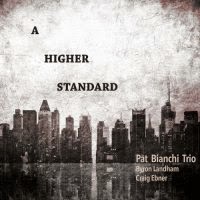 PAT BIANCHI - A Higher Standard cover 