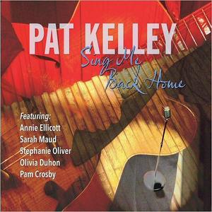 PAT KELLEY - Sing Me Back Home cover 