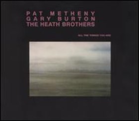 PAT METHENY - All the Things You Are (with Gary Burton & The Heath Brothers) cover 