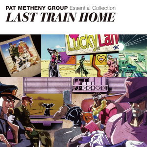 PAT METHENY - Essential Collection - Last Train Home cover 