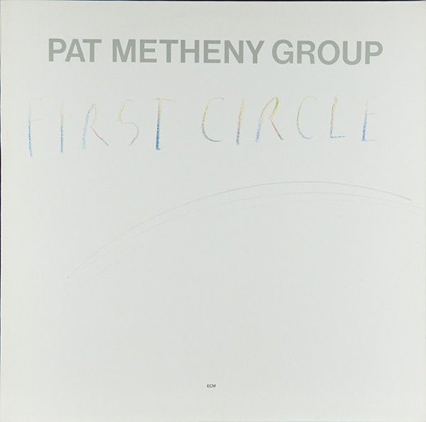 PAT METHENY - Pat Metheny Group : First Circle cover 