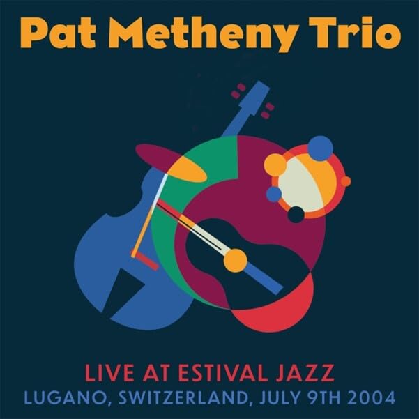 PAT METHENY - Live At Estival Jazz, Lugano, July 9th 2004 cover 