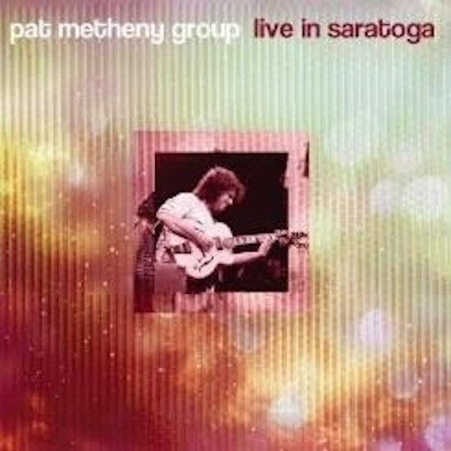 PAT METHENY - Live In Saratoga cover 