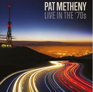 PAT METHENY - Live In The 70s cover 