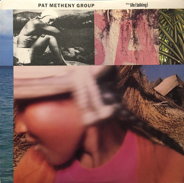 PAT METHENY - Pat Metheny Group : Still Life (Talking) cover 