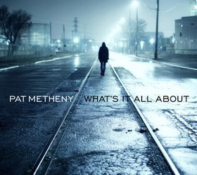 PAT METHENY - What's It All About cover 