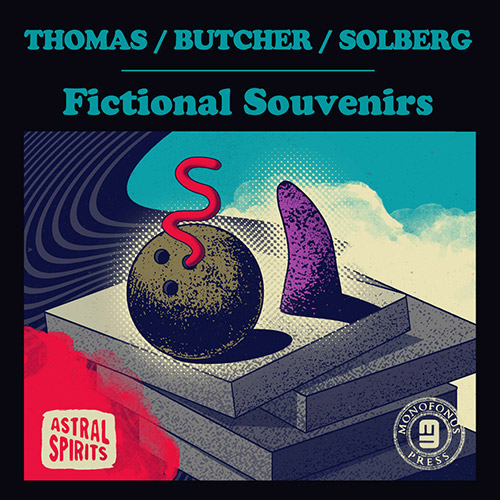 PAT THOMAS - Thomas / Butcher / Solberg : Fictional Souvenirs cover 