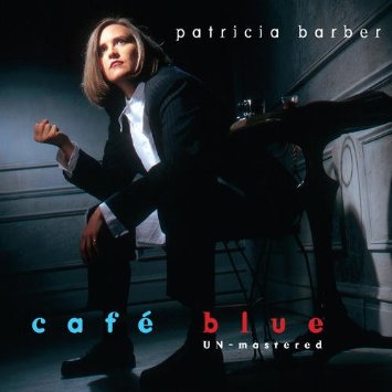 PATRICIA BARBER - Cafe Blue - Unmastered cover 