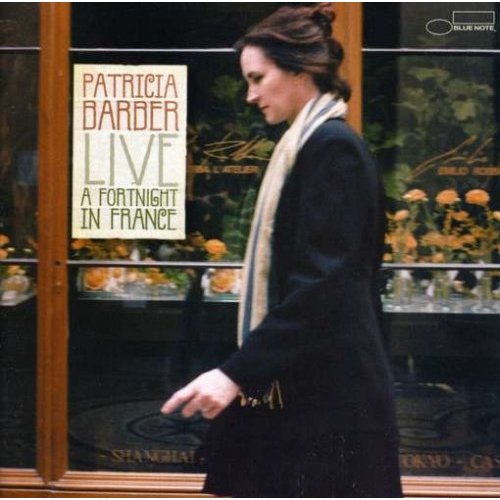 PATRICIA BARBER - Live: A Fortnight in France cover 