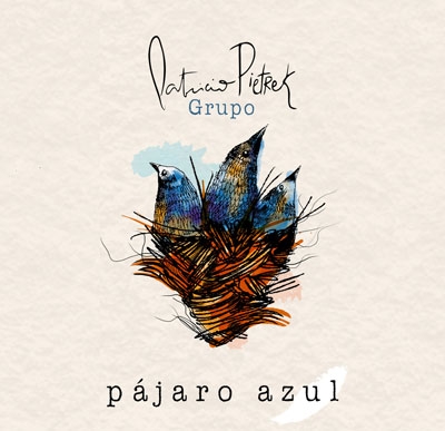 PATRICIO PIETREK - Patricio Pietrek Grupo : Pajaro Azul cover 