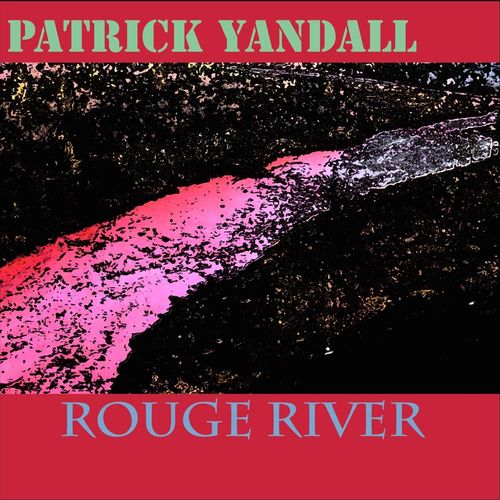 PATRICK YANDALL - Rouge River cover 