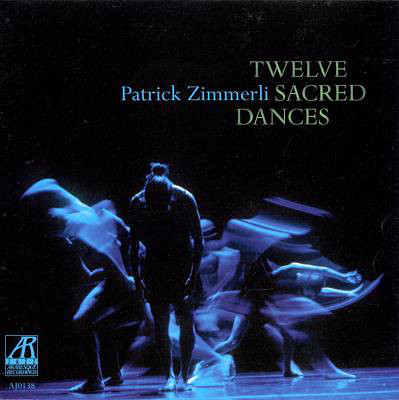 PATRICK ZIMMERLI - Twelve Sacred Dances cover 