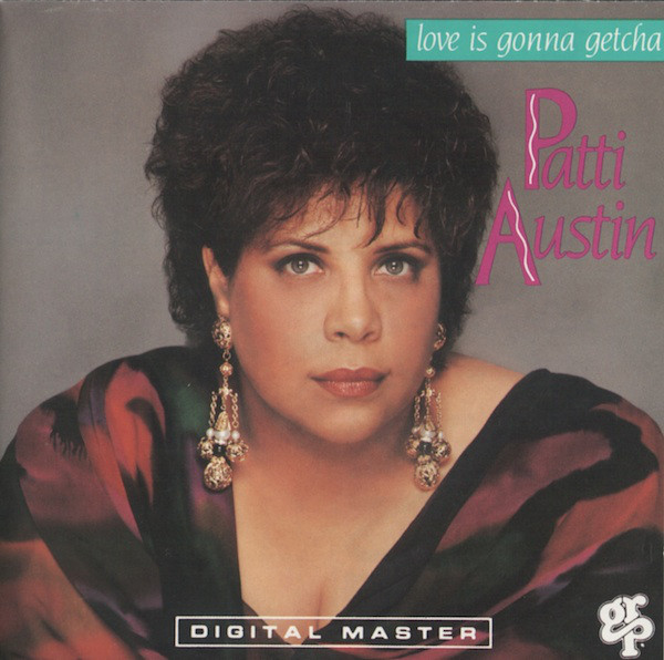 PATTI AUSTIN - Love Is Gonna Getcha cover 
