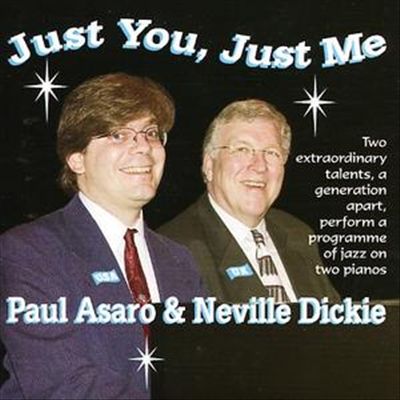 PAUL ASARO - Paul Asaro / Neville Dickie : Just You, Just Me cover 