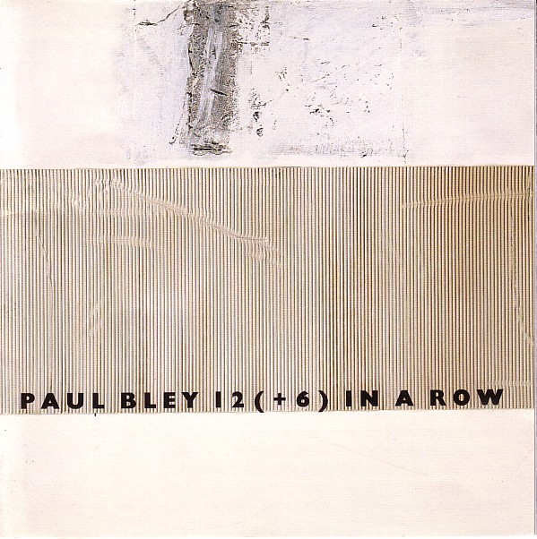 PAUL BLEY - 12 (+6) In A Row cover 