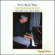 PAUL BLEY - Paul Bley Trio : The Nearness Of You cover 