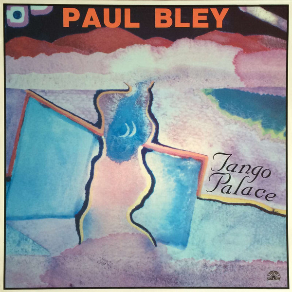 PAUL BLEY - Tango Palace cover 