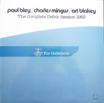 PAUL BLEY - The Complete Debut Session 1953 cover 