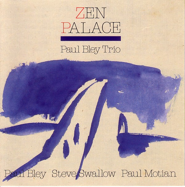 PAUL BLEY - Zen Palace cover 