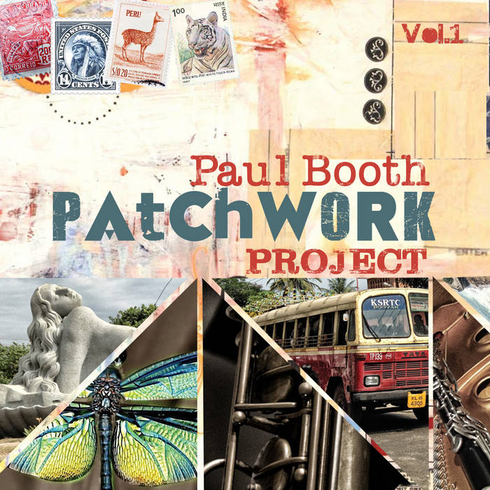 PAUL BOOTH - Patchwork Project (Vol.1) cover 