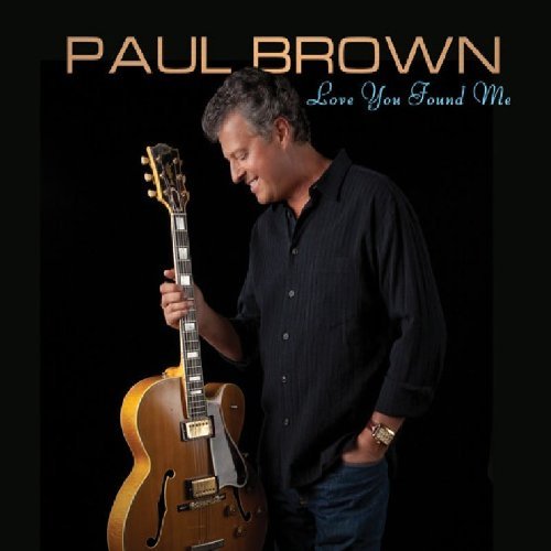 PAUL BROWN - Paul Brown Love You Found cover 