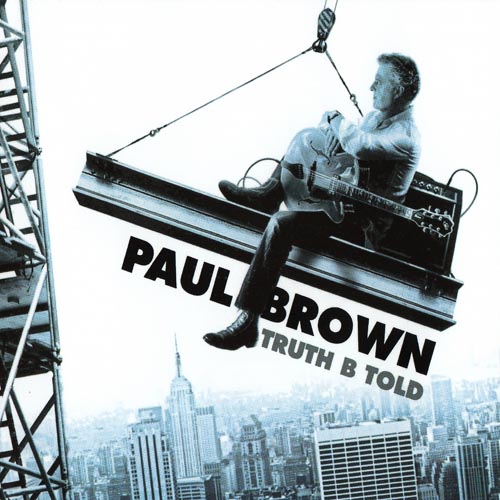 PAUL BROWN - Truth B Told cover 