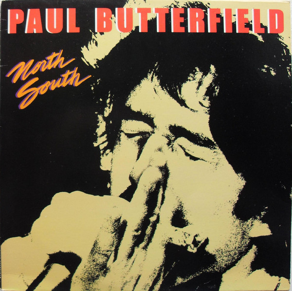 PAUL BUTTERFIELD - North South cover 