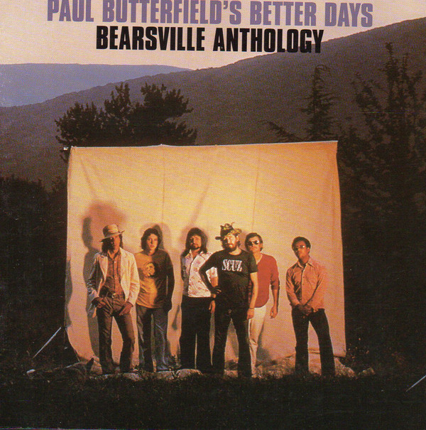 PAUL BUTTERFIELD - Paul Butterfield's Better Days ‎: Bearsville Anthology cover 
