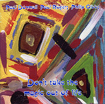 PAUL DUNMALL - Don't Take The Magic Out Of Life (with Paul Rogers, Philip Gibbs) cover 