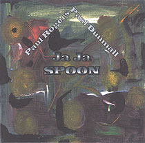 PAUL DUNMALL - Ja Ja Spoon cover 